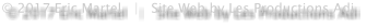 © 2017 Eric Martel   |   Site Web by Les Productions Adi